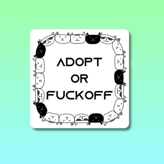 Adopt or Fuckoff Flat Magnet